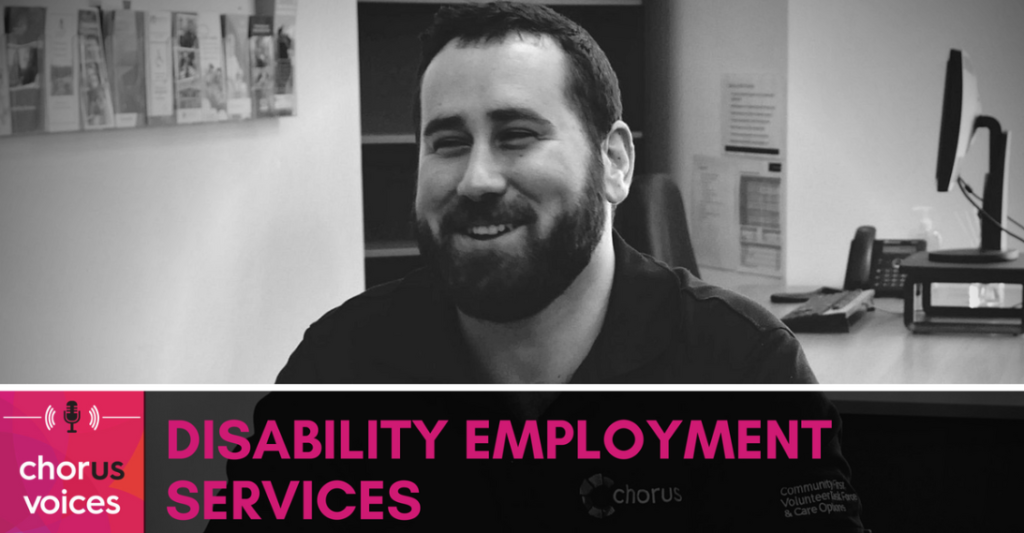 Chorus Voices Podcast: Disability Employment Services