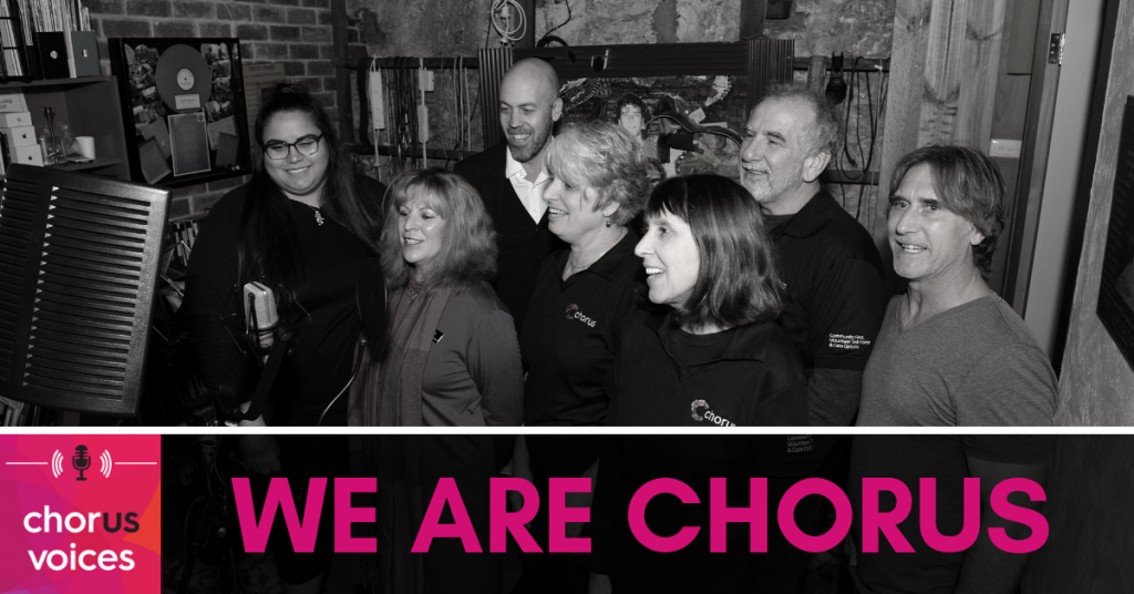 Chorus Voices Podcast: We are Chorus
