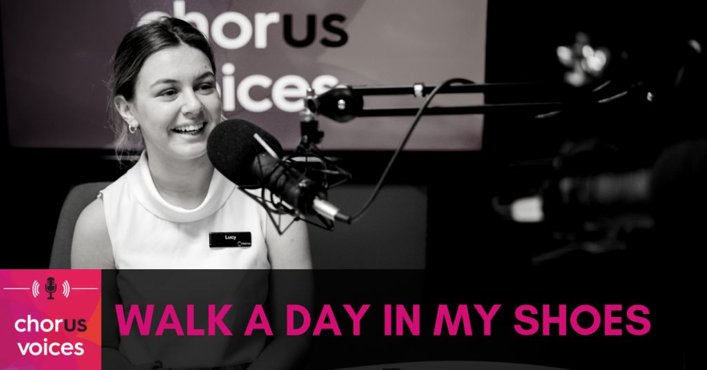 Chorus Voices Ep 26:Walk A Day In My Shoes