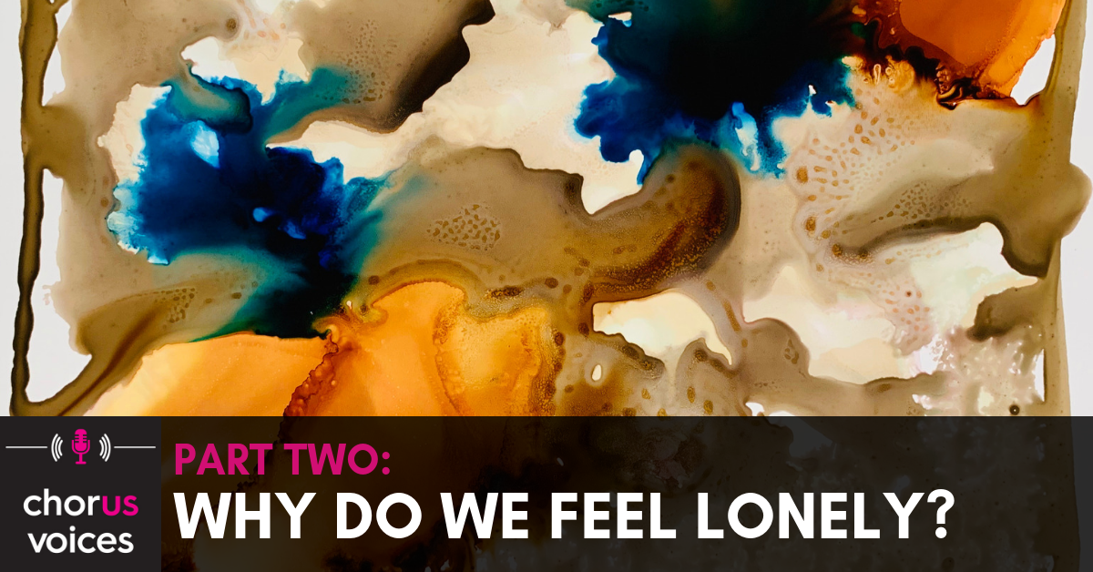 Why Do We Feel Lonely?
